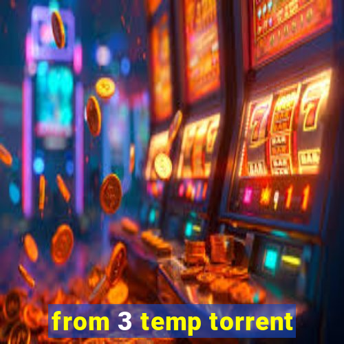 from 3 temp torrent