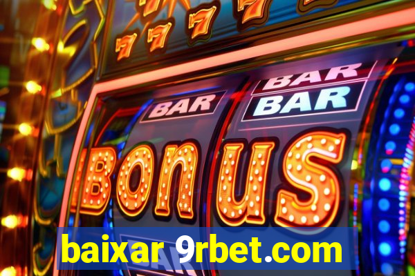 baixar 9rbet.com