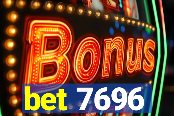 bet 7696