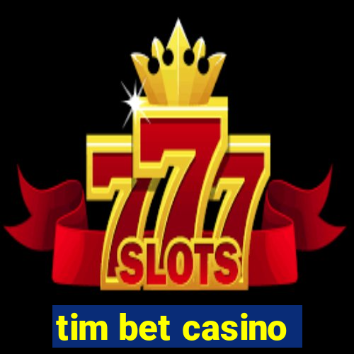 tim bet casino