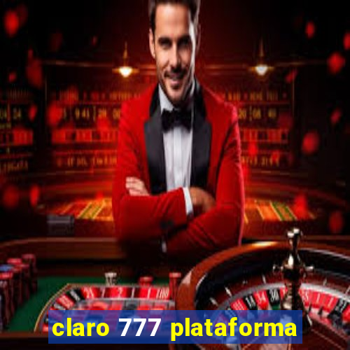 claro 777 plataforma