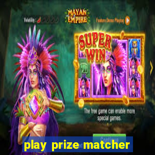 play prize matcher