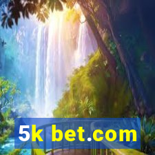 5k bet.com