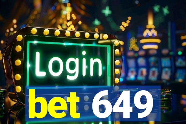 bet 649