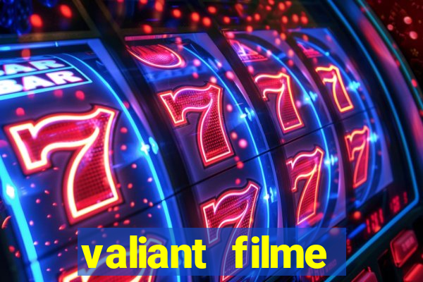 valiant filme completo dublado