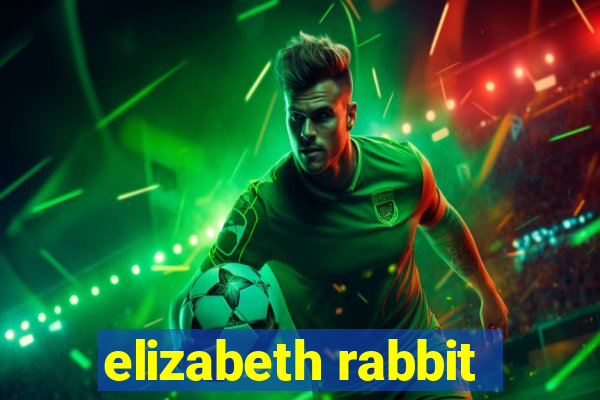 elizabeth rabbit