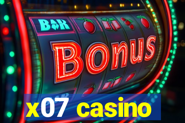 x07 casino