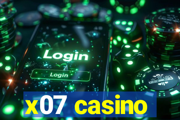 x07 casino