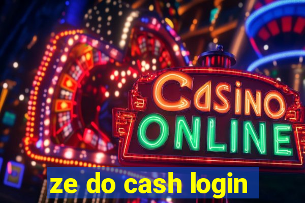 ze do cash login