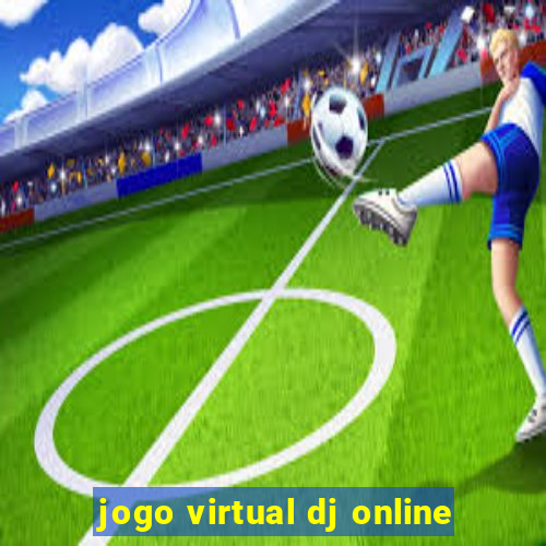 jogo virtual dj online