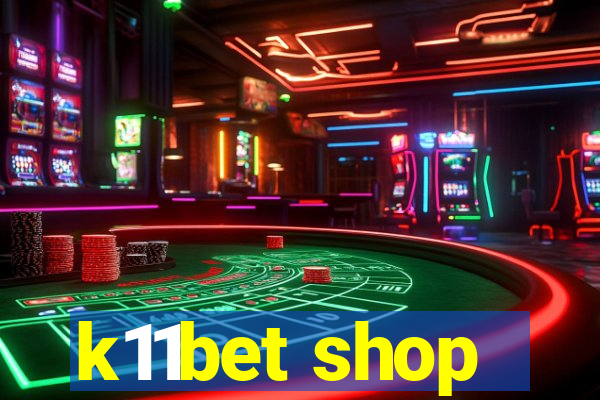 k11bet shop