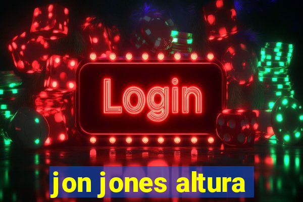 jon jones altura