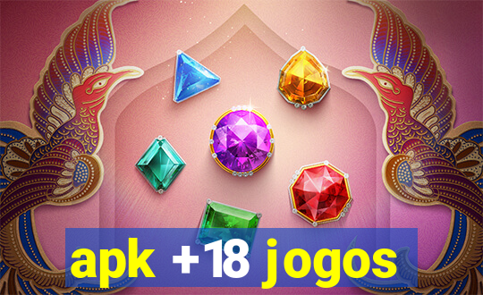 apk +18 jogos