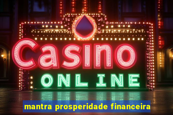 mantra prosperidade financeira