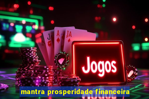 mantra prosperidade financeira