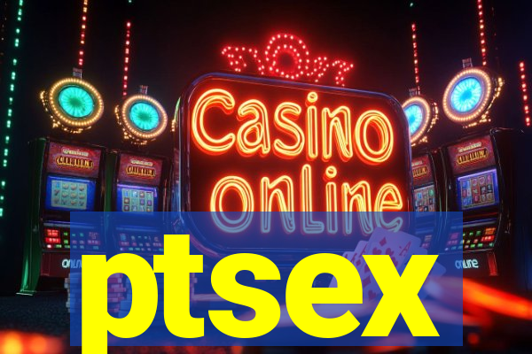 ptsex