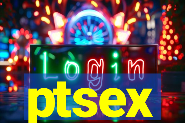 ptsex