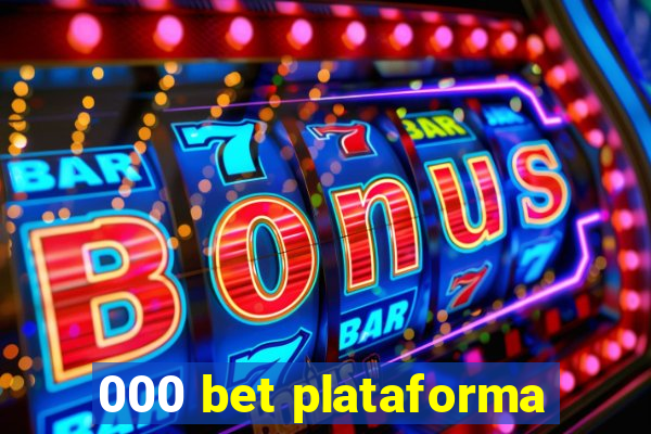 000 bet plataforma