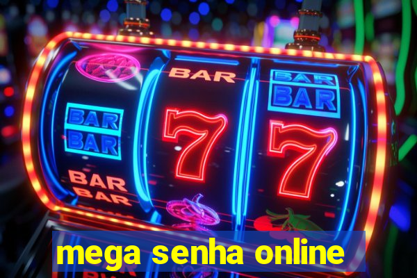 mega senha online