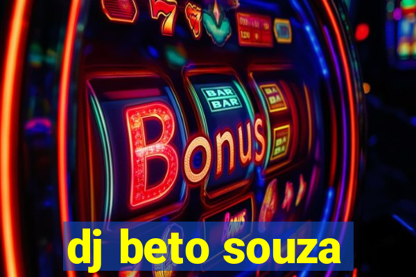 dj beto souza