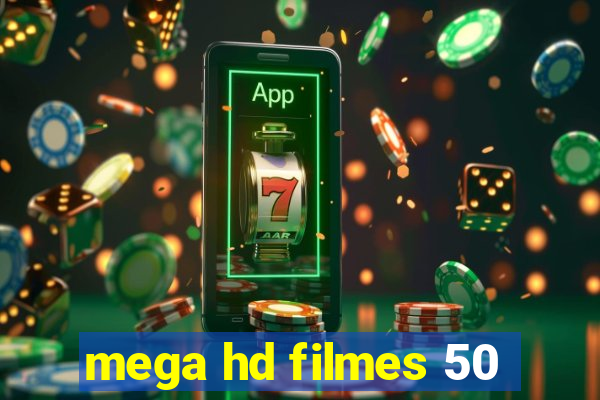 mega hd filmes 50