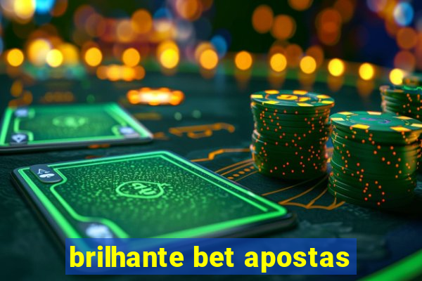 brilhante bet apostas