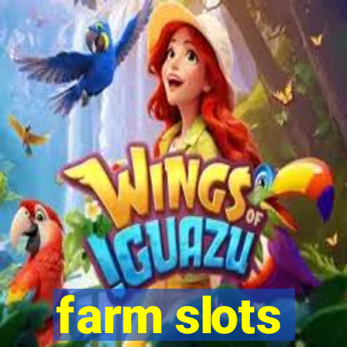 farm slots