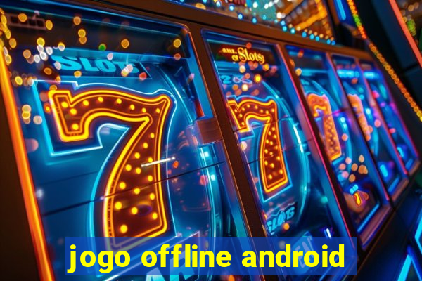 jogo offline android