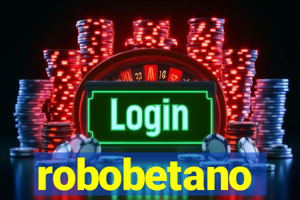 robobetano