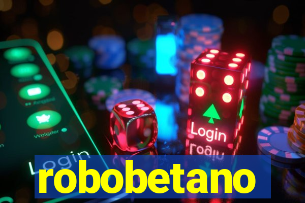 robobetano