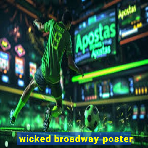 wicked broadway poster