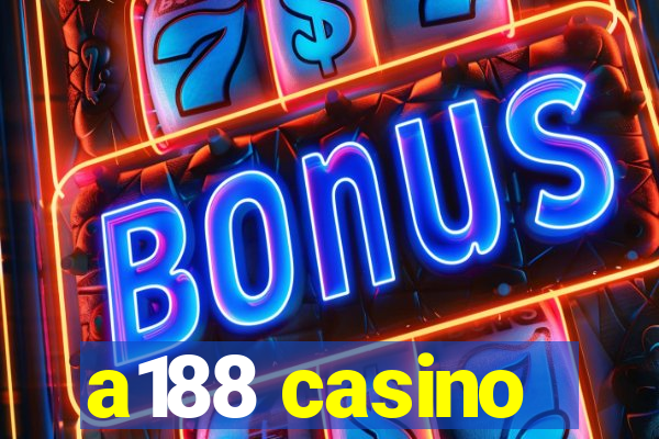 a188 casino