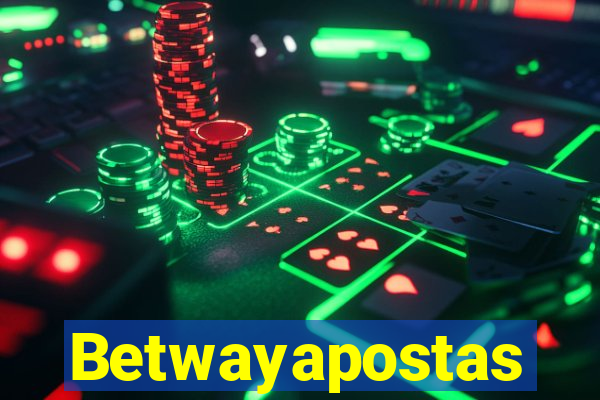 Betwayapostas