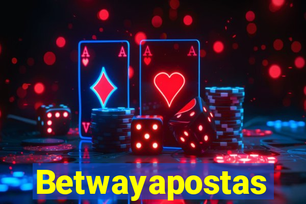 Betwayapostas