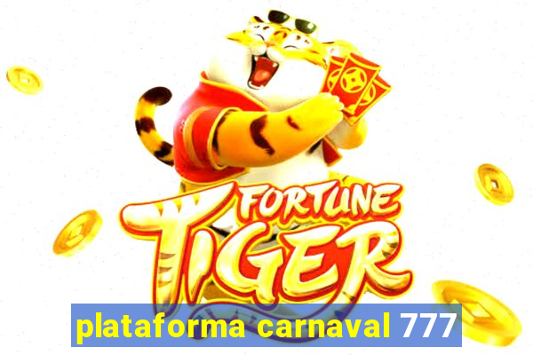 plataforma carnaval 777