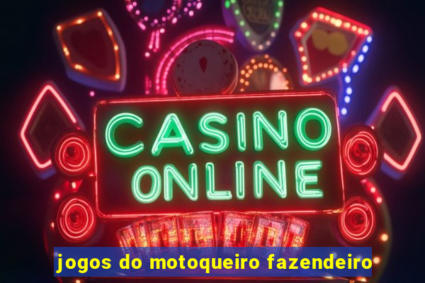 jogos do motoqueiro fazendeiro