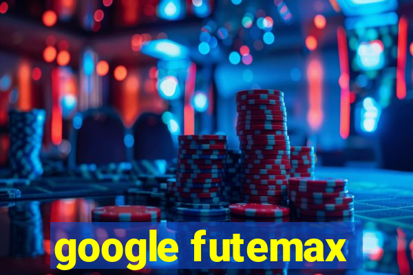 google futemax