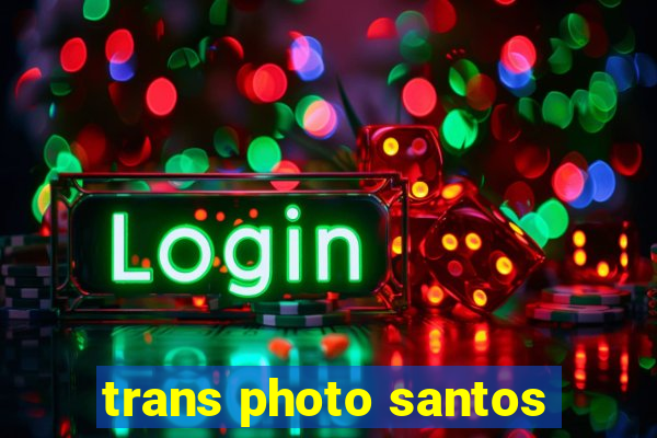 trans photo santos