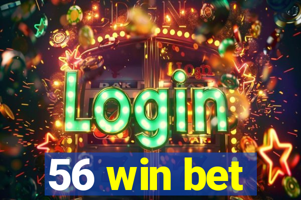 56 win bet