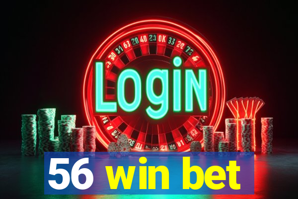 56 win bet