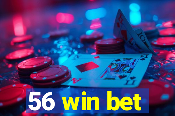 56 win bet