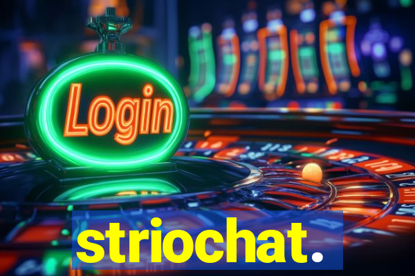 striochat.