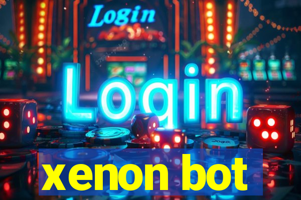 xenon bot