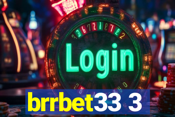 brrbet33 3