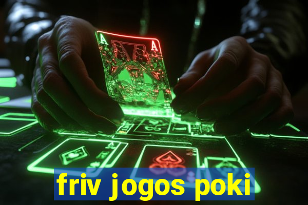 friv jogos poki