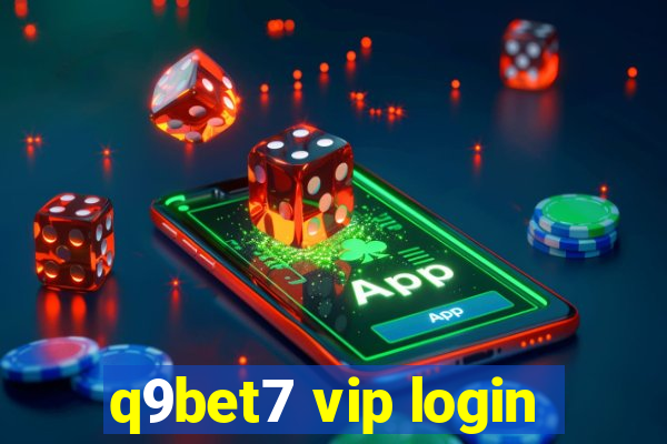 q9bet7 vip login