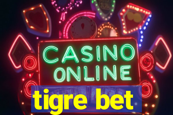 tigre bet