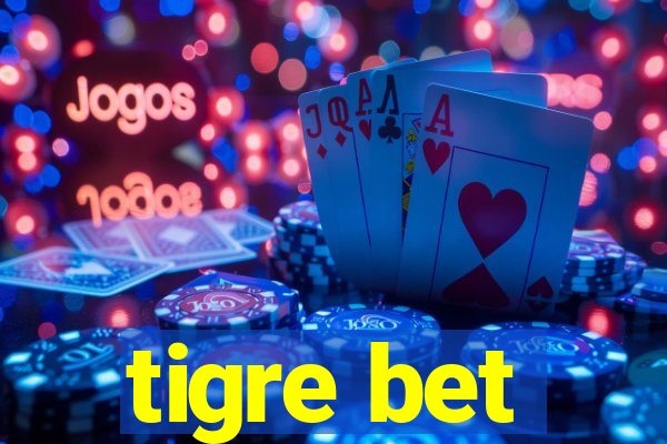 tigre bet