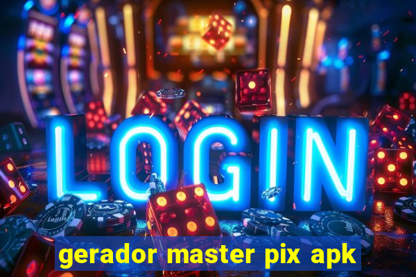 gerador master pix apk