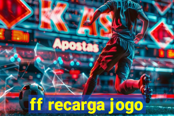 ff recarga jogo